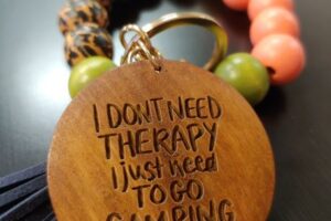 I Don't Need therapy, I Just Need Camping Keychain Bracelet